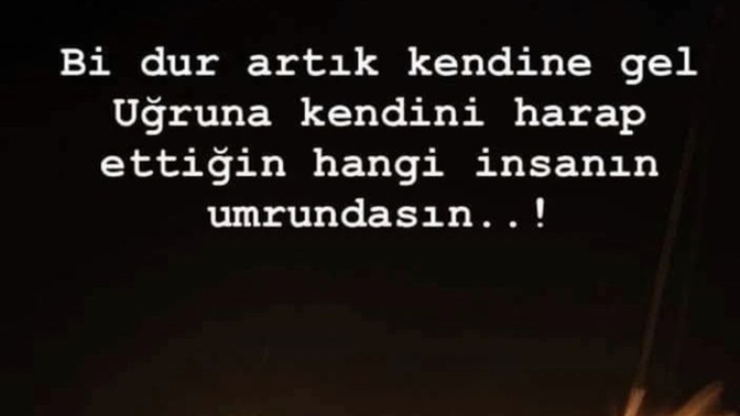 Uğruna kendini harap ettiğin hangi insanın umrundasın?