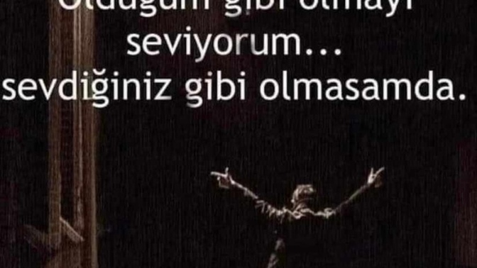 Olduğunuz gibi olmayı mı seviyormusunuz yoksa insanların sevdiği gibi olmayı mı?