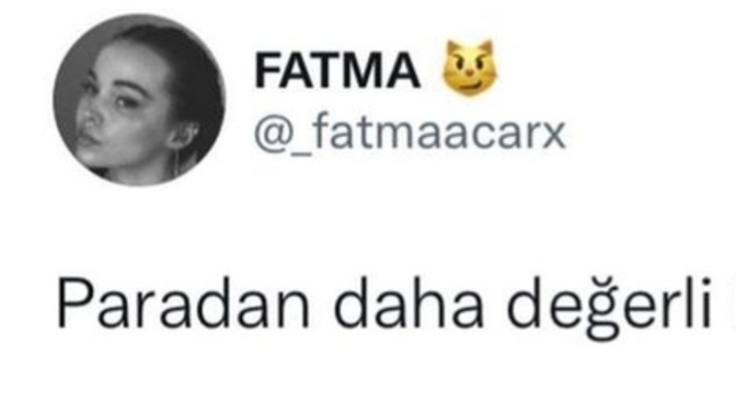 Paradan değerli bir şey yazın! Ne olabilir sizce?