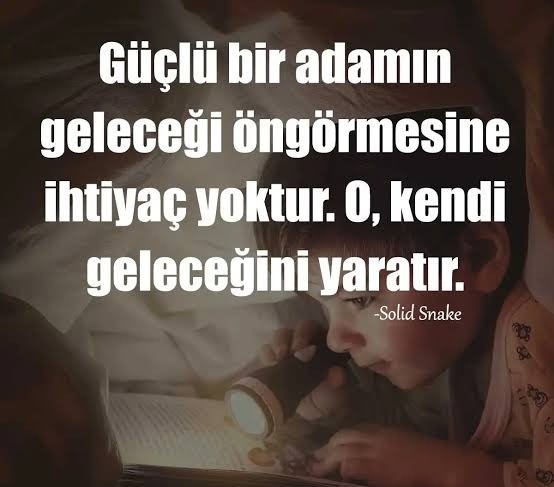 Size ilaç gibi gelen bir söz var mı?