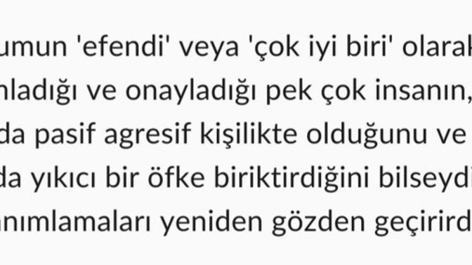 Sen de pasif agresif misin?