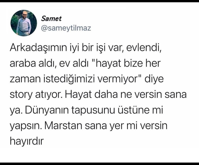 Hayat size her istediğinizi verdi mi?