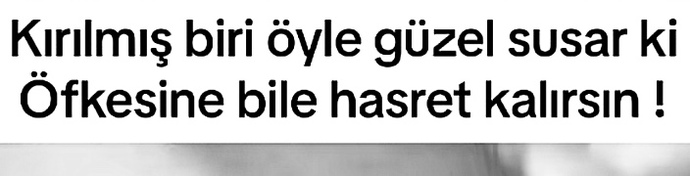 Susmanız neye alamettir?