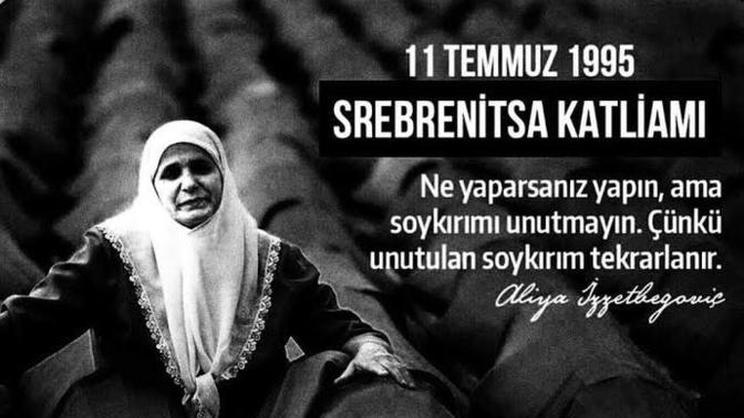 Srebrenista soykırımını unuttunuz mu? Bu soykırımın yıl dönümü dolayısıyla Dünya'ya ne mesajı vermek istersiniz?