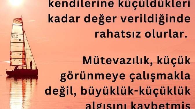 Mütevazi görünmeye çalışır mısınız?