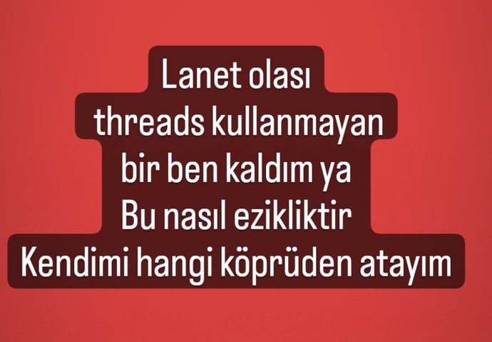 Threads kullanmayan bir tek ben mi kaldım ne yapmalıyım?