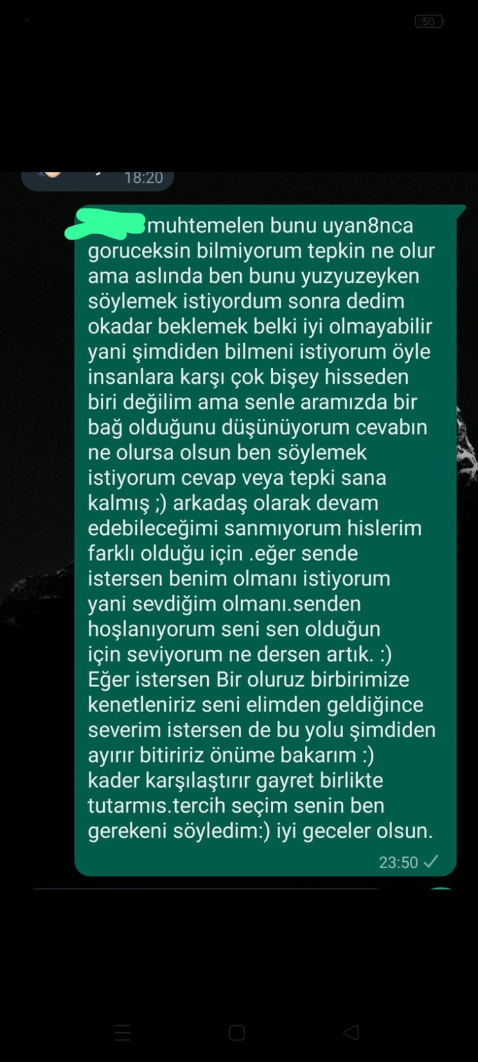 Hoşlandığım erkeğe (1 yıldır arkadaşız) böyle açıldım daha görmedi sizce iyi yapmış mıyım?