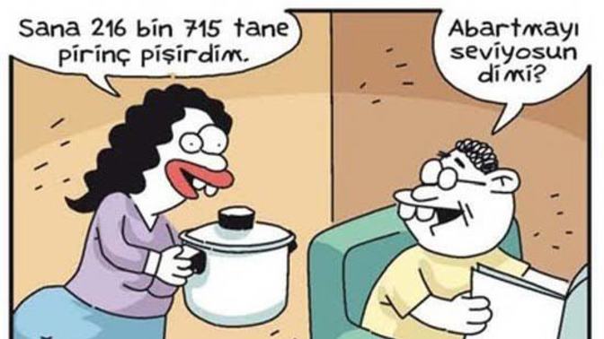 Son zamanlarda abarttığınız bir şeyler var mı?