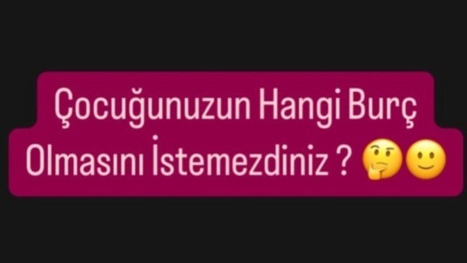 Çocuğunun hangi burç olmasını istersin?