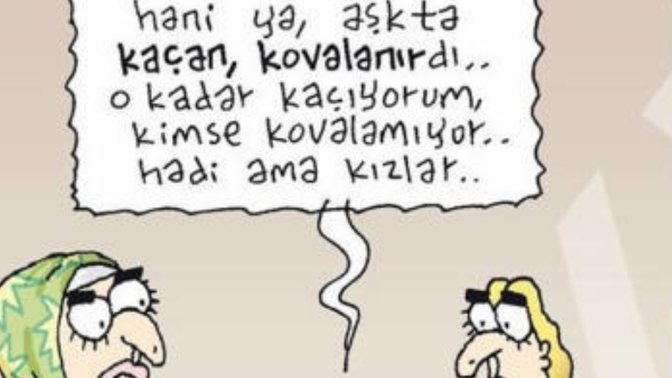 Kovalanmak için kaçtığın oldu mu?