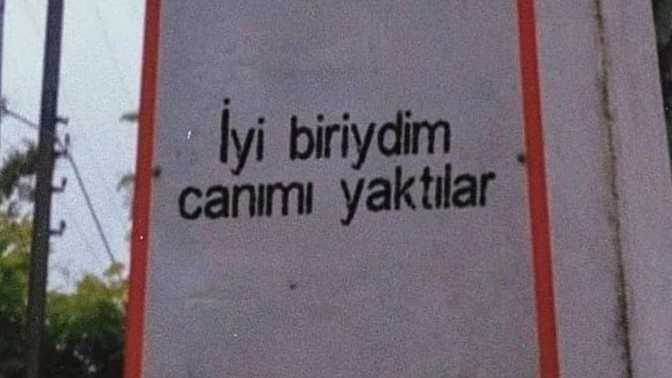 Sizin de canınızı çok yaktılar mı?