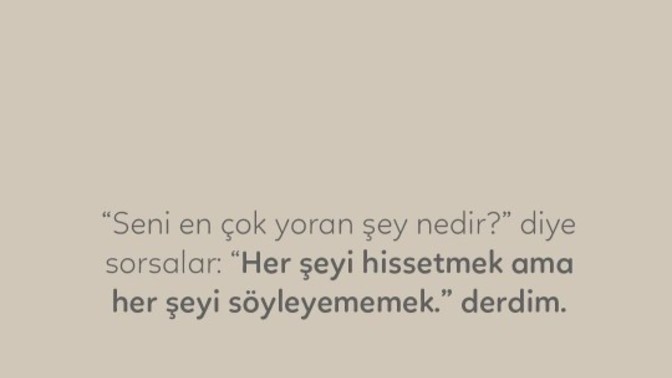 Seni en "çok" yoran şey nedir?