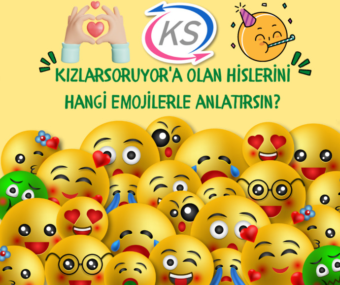 Dünya Emoji Gününde KızlarSoruyora olan hislerinizi hangi emojilerle anlatırdınız 🤭?