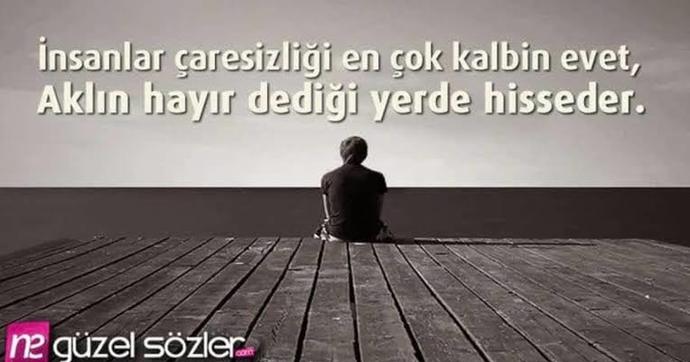 Çaresizlik nedir bilir misiniz? Daha önce hiç çaresiz kaldınız mı?