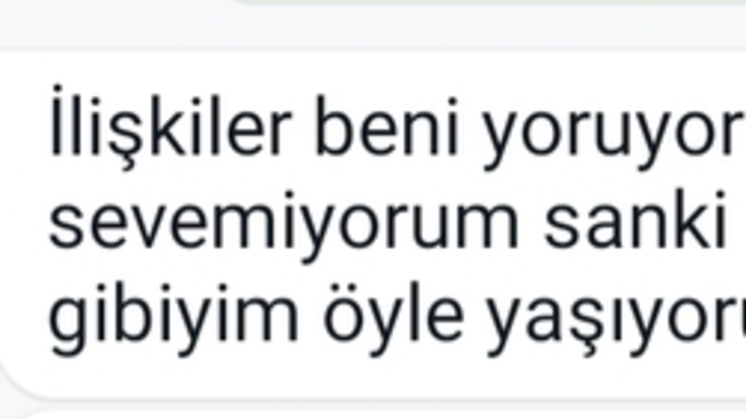 'İlişkiler beni yoruyor' diyen eski sevgilime nasıl davranmalıyım?