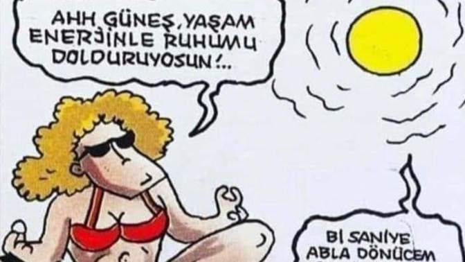 Bugünlerde sıcak havalarla nasıl baş ediyorsunuz?