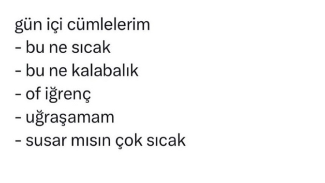 Son zamanlarda gün içinde en sık kullandığınız cümle nedir?