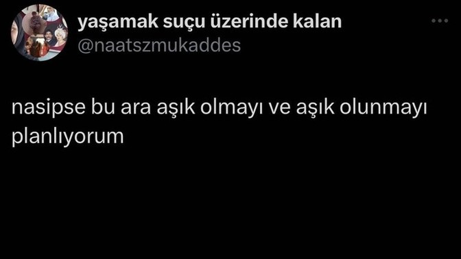 Siz bu aralar neyi planlıyorsunuz?