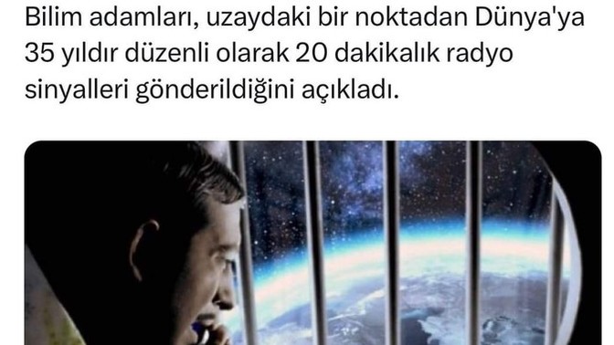 Bilim insanları, uzaydan dünyaya 35 yıldır düzenli olarak sinyal gönderildiğini tespit etti. Sizce başka zeki canlılar var mıdır?