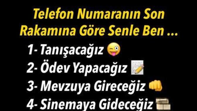 Telefon numarasının son rakamına göre senle ben ne olacağız?