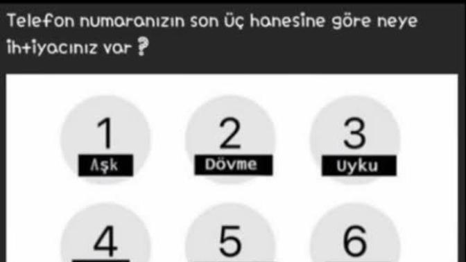 Telefon numaranızın son üç hanesine göre neye ihtiyacınız var?