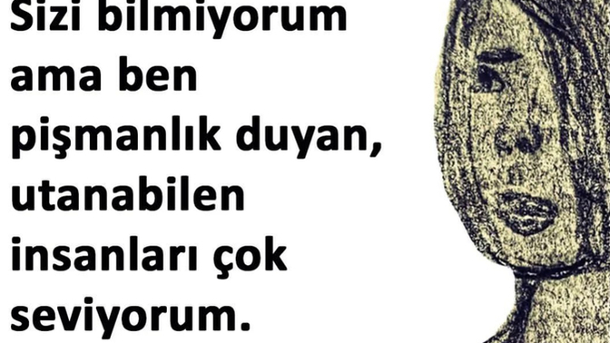 Pişmanlık ve utanç duyan insanlar mı, pişkin insanları mı daha çok seversin?