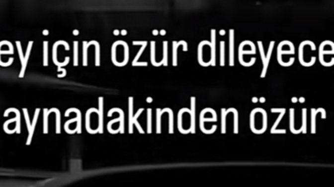 Aynaya bakıp kendinizden ne için özür dilemek istersiniz?