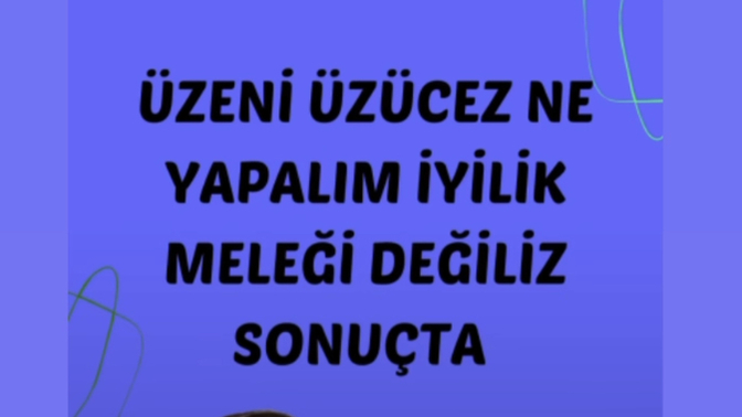 Seni üzeni üzer misin?