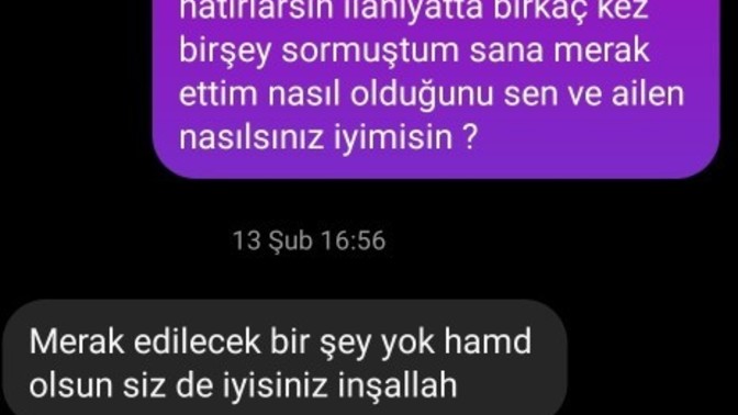 Bu kız neden benimle böyle konuşuyor sanırım beni istemiyor?