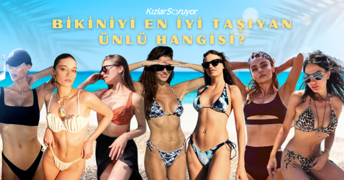 Bikiniyi en iyi taşıyan ünlü hangisi?