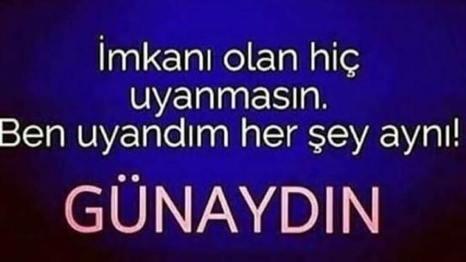 Günoooooo ✨✨ Hayat dünün aynısı mı?