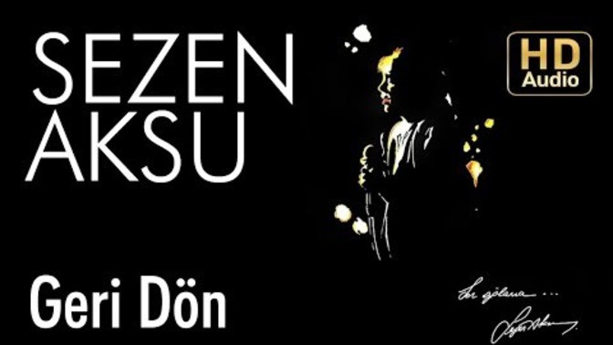 Sezen Aksu dinler misiniz?