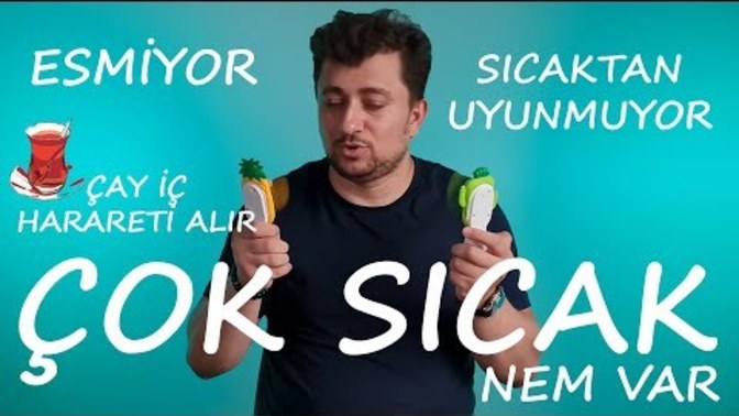 Sıcak havalarda nasıl önlemler alıyorsunuz?