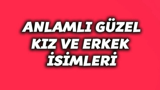 Karşı cinsiyette en sevdiğiniz isimler nelerdir?