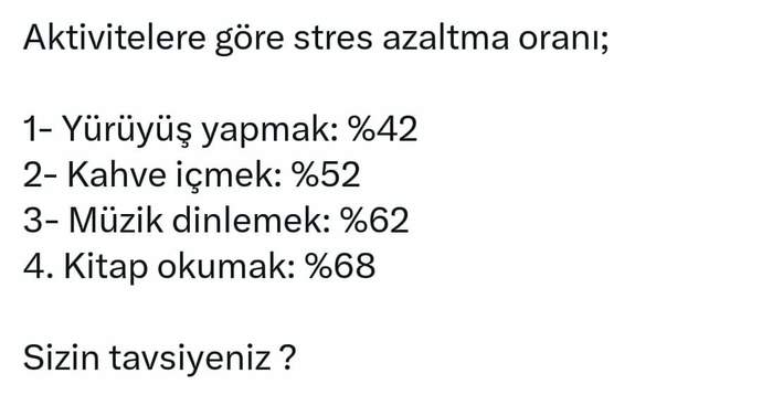 Stresi azaltmak için tavsiyeleriniz var mi?