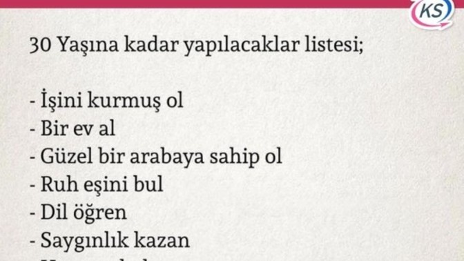 30 yaşına kadar aşağıdaki listeden hangilerini veya kaç tanesini yapabilirsin?