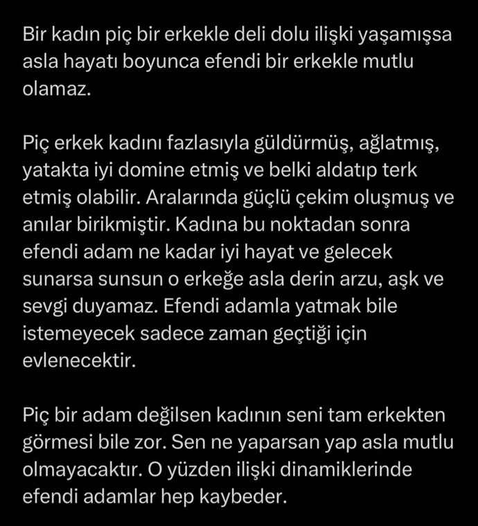 Efendi isteyenlerin bile içten içe p.. iç istediğine adım gibi eminim.