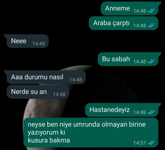 1 ay önce attım ona bu mesajı... Dakikalarca bakmadı mesaja, aramadı, yazmadı. Sevmiyor değil mi?