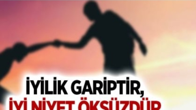 İyilik, iyi niyet hep mi suistimal edilir?