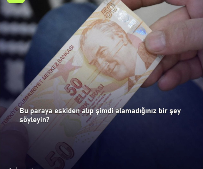 50 TL ile eskiden alıp şimdi alamadığınız şeyler ne?