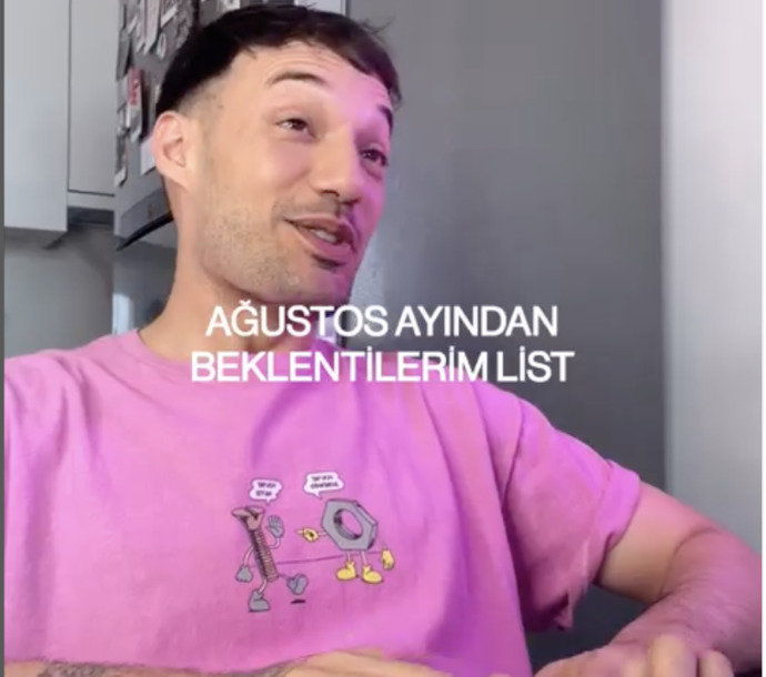 Ağustos ayından beklentileriniz neler?