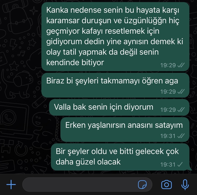 Sürekli karamsar ve üzgün arkadaşıma bunları yazdım yanlış anlar mı?