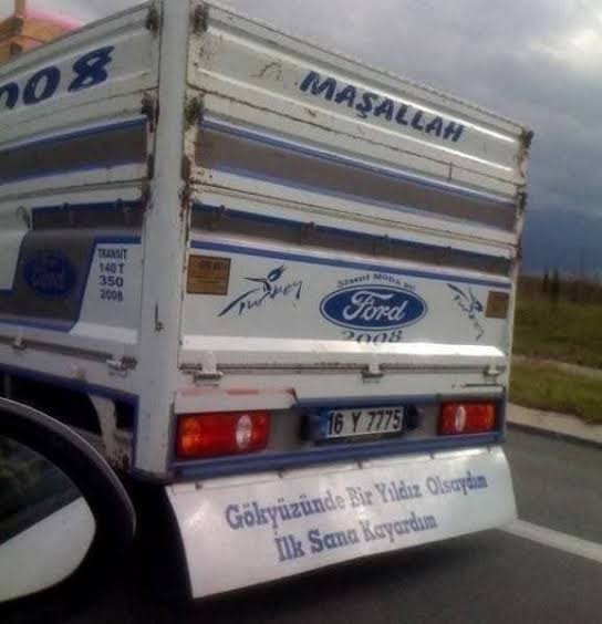 Duvar yazıları mı, kamyon arkası yazıları mı daha samimi?