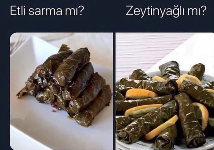 Zeytinyağlı sarma mı, etli sarma mı?