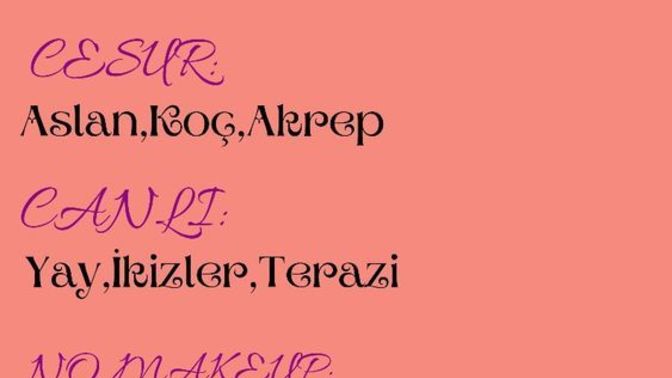 Burçlar Nasıl Makyaj yaparlar?