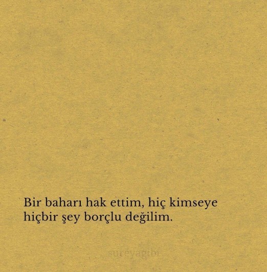 Kendine ne borçlusun?