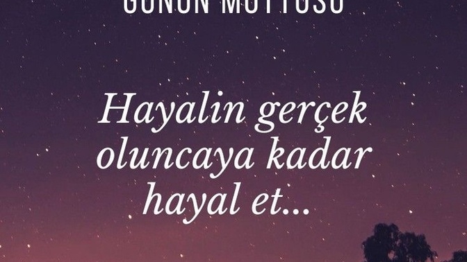 Günün mottosu nedir?