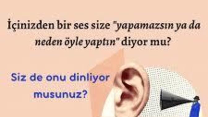 İçinizdeki ses size neler yapmanız gerektiğini söylüyor?