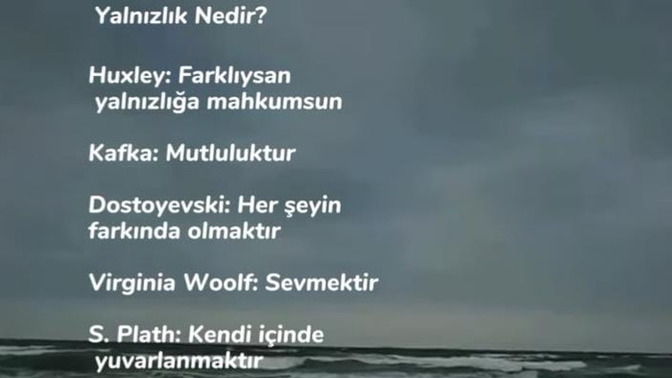 Sizce yalnızlık nedir?