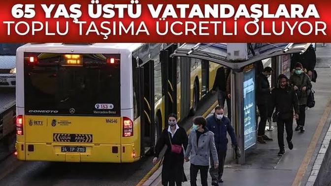 65 yaş üstü yolculara toplu taşıma ücretli olmalı mı?